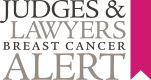 Judges & Lawyers Breast Cancer Alert